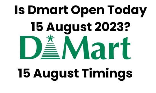 Dmart 15 August Timings